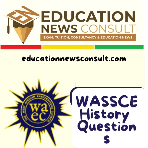 WASSCE 2024 History Sample Questions