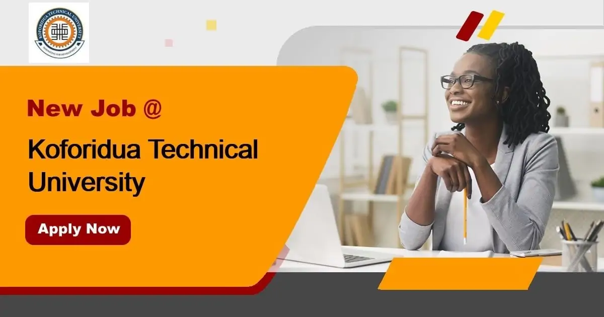 Koforidua Technical University Job Vacancies Open