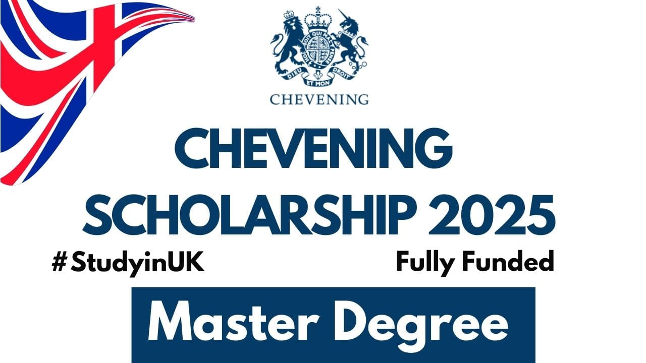 Grab UK Fully Funded Chevening Scholarships for 2025