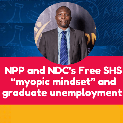 NPP and NDC's Free SHS “myopic mindset