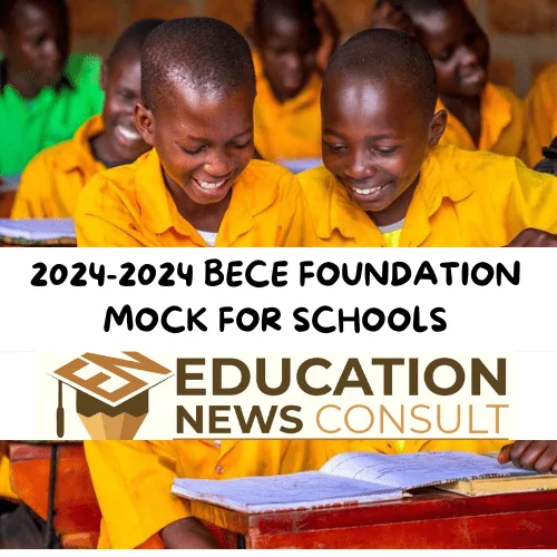 BECE School Mock Dates BECE Grade Targets for Basic 9